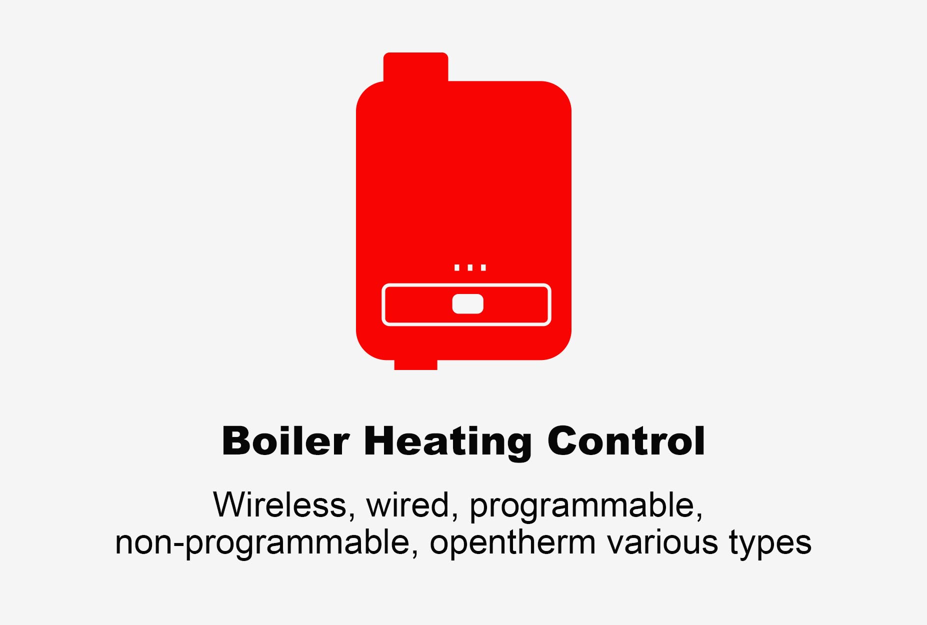 wired thermostat, wireless thermsotat, wifi boiler thermostat, programmable thermostat, battery power supply thermostat, opentherm thermostat